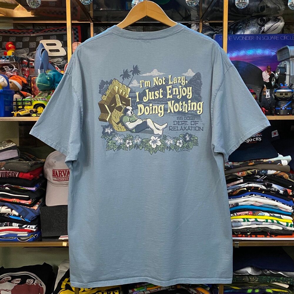 Big Dogs T-Shirt Mens XL Slate Blue Im Not Lazy I Just Enjoy Doing Nothing Tiki